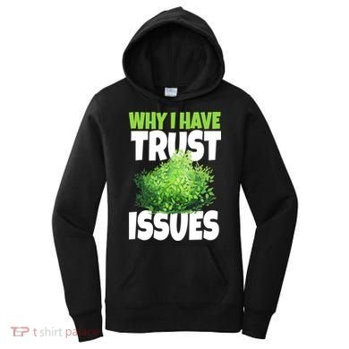 Why I Have Trust Issues Bush Camper Women's Hoodie
