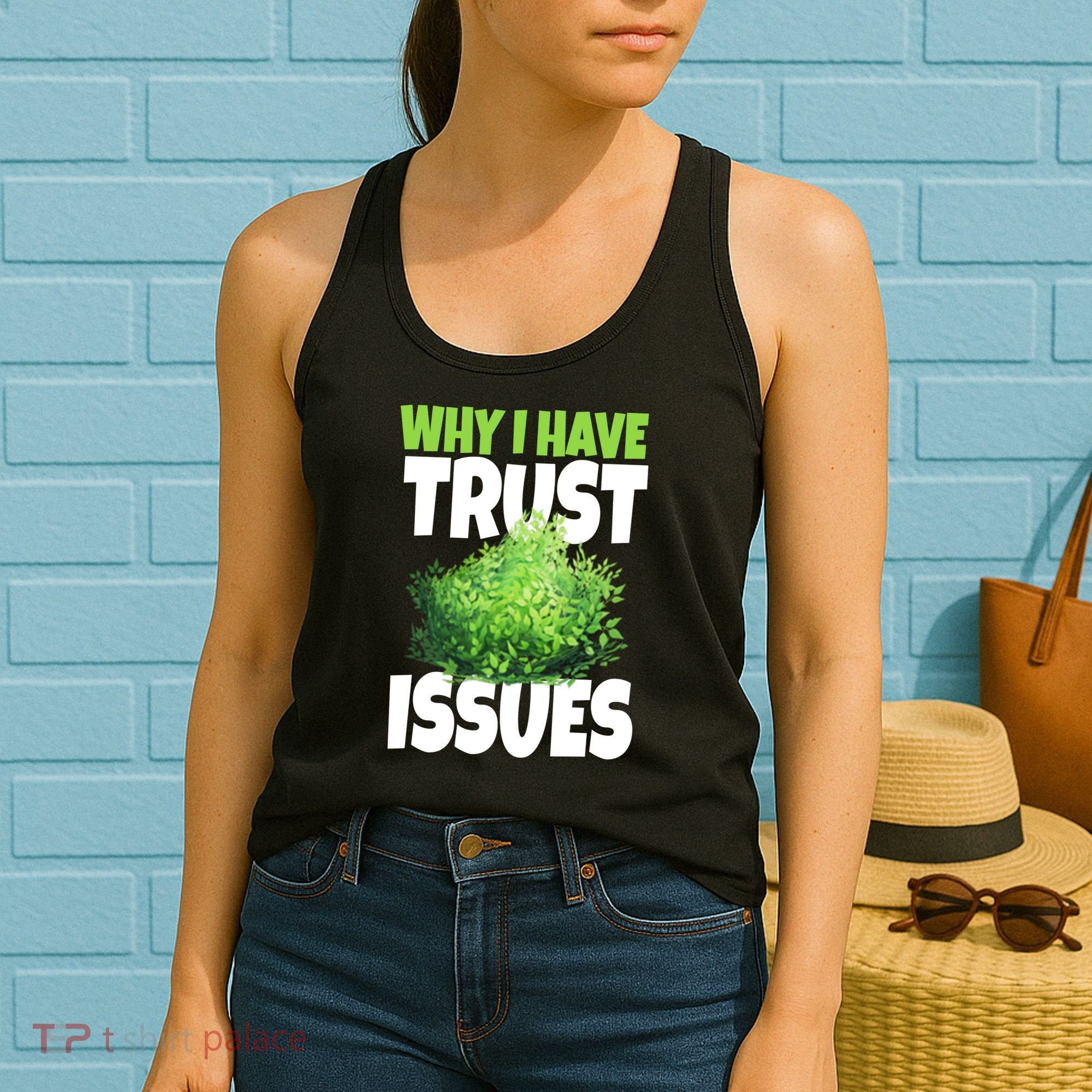 Why I Have Trust Issues Bush Camper Women's Tank Top