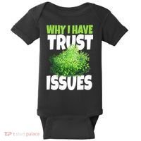Why I Have Trust Issues Bush Camper Baby Bodysuit thumb 0