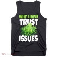 Why I Have Trust Issues Bush Camper Tank Top thumb 0