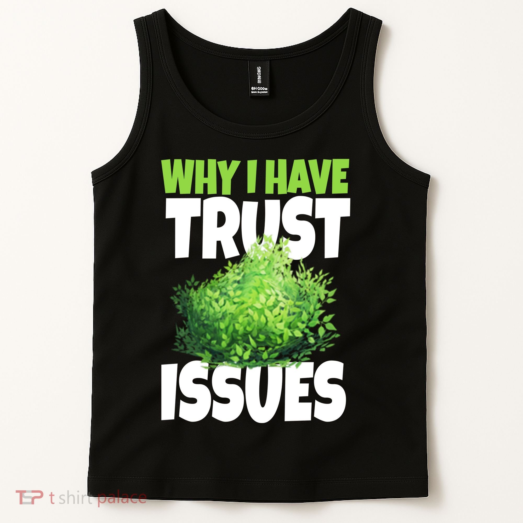 Why I Have Trust Issues Bush Camper Tank Top