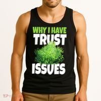 Why I Have Trust Issues Bush Camper Tank Top thumb 3