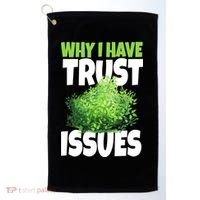 Why I Have Trust Issues Bush Camper Golf Towel thumb 0