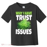 Why I Have Trust Issues Bush Camper Toddler T-Shirt thumb 0