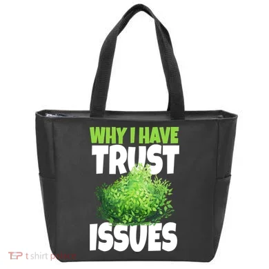 Why I Have Trust Issues Bush Camper Tote Bag