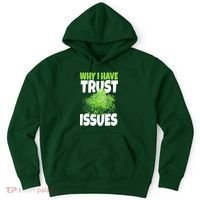 Why I Have Trust Issues Bush Camper Hoodie thumb 0