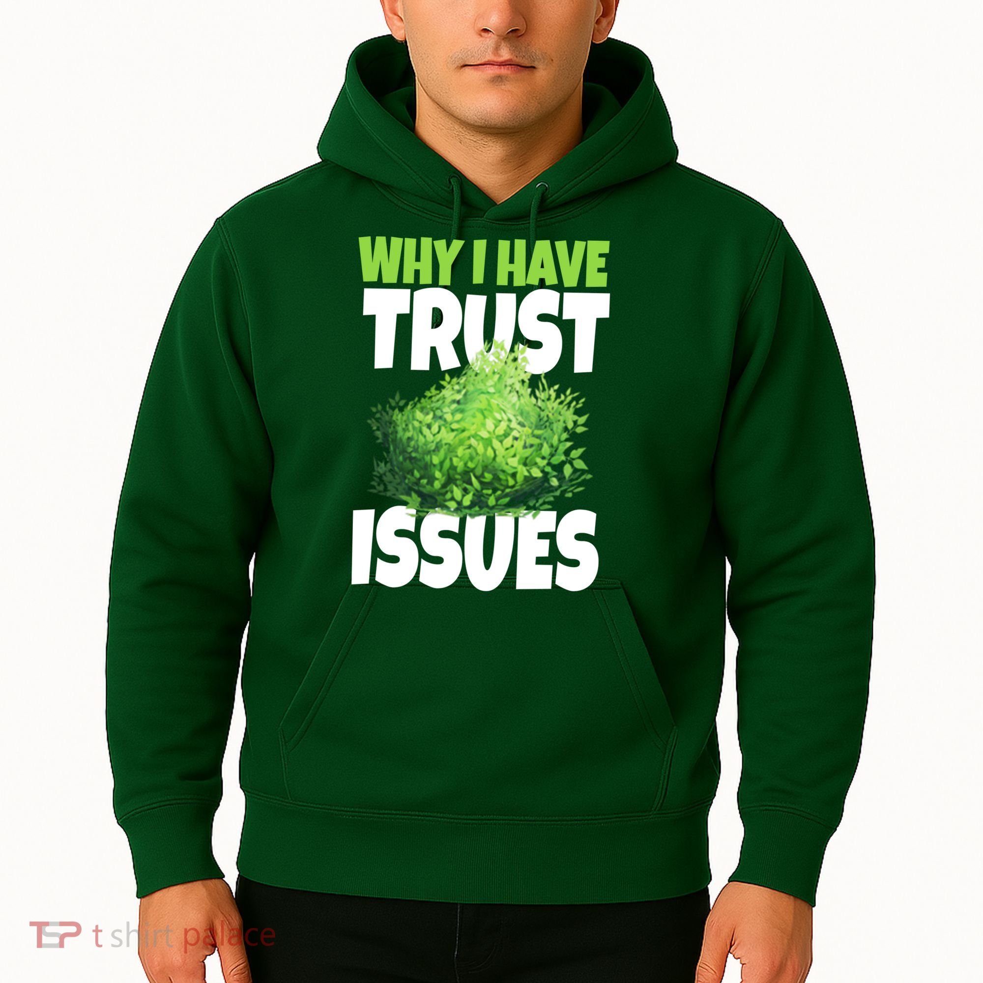 Why I Have Trust Issues Bush Camper Hoodie