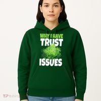 Why I Have Trust Issues Bush Camper Hoodie thumb 5