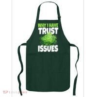 Why I Have Trust Issues Bush Camper Apron thumb 0