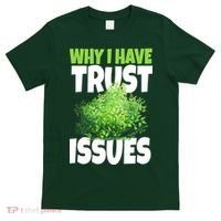 Why I Have Trust Issues Bush Camper T-Shirt thumb 0