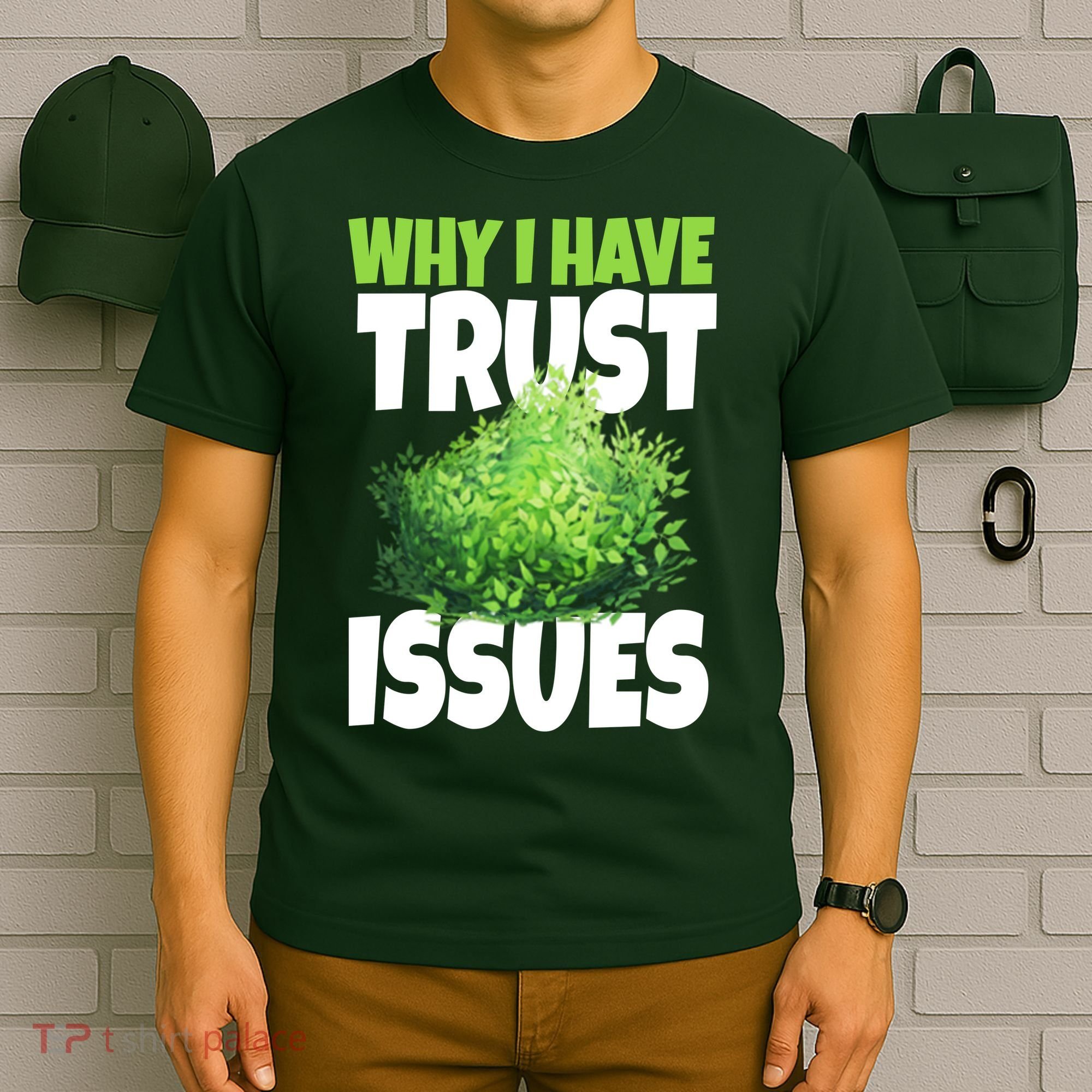 Why I Have Trust Issues Bush Camper T-Shirt