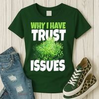 Why I Have Trust Issues Bush Camper Women's T-Shirt thumb 3