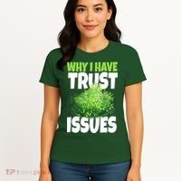 Why I Have Trust Issues Bush Camper Women's T-Shirt thumb 4