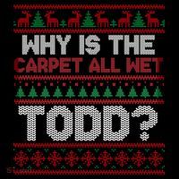 Why Is the Carpet All Wet Todd? Funny Christmas Women's Hoodie thumb 2