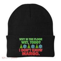 Why Is The Floor Wet Todd I Don't Know Margo Christmas Beanie thumb 0