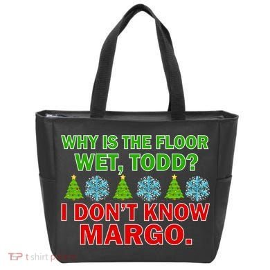 Why Is The Floor Wet Todd I Don't Know Margo Christmas Tote Bag