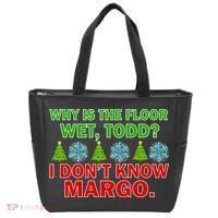 Why Is The Floor Wet Todd I Don't Know Margo Christmas Tote Bag thumb 0