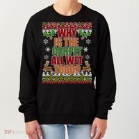 Why Is The Floor Wet Todd Ugly Christmas Women's Sweatshirt thumb 0