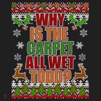 Why Is The Floor Wet Todd Ugly Christmas Women's Sweatshirt thumb 2