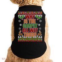 Why Is The Floor Wet Todd Ugly Christmas Doggie Tank thumb 0