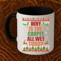 Why Is The Floor Wet Todd Ugly Christmas Coffee Mug thumb 2