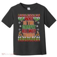 Why Is The Floor Wet Todd Ugly Christmas Toddler T-Shirt thumb 0