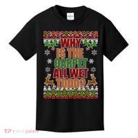 Why Is The Floor Wet Todd Ugly Christmas Kids T-Shirt thumb 0
