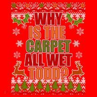 Why Is The Floor Wet Todd Ugly Christmas Santa Hat thumb 1