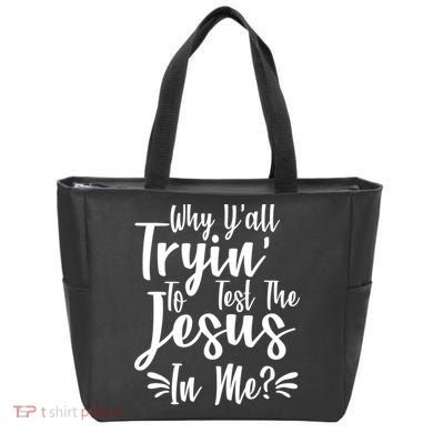 Why Y'all Tryin To Test The Jesus In Me? Tote Bag