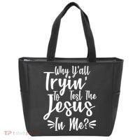 Why Y'all Tryin To Test The Jesus In Me? Tote Bag thumb 0