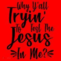 Why Y'all Tryin To Test The Jesus In Me? Santa Hat thumb 1