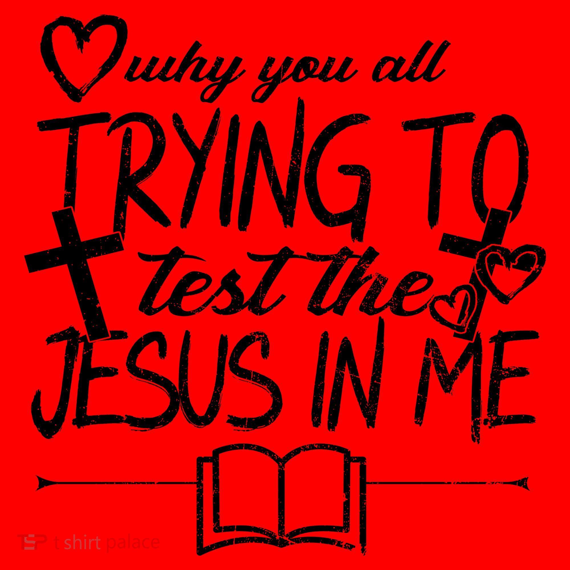 Why You All Trying To Test The Jesus In Me Santa Hat