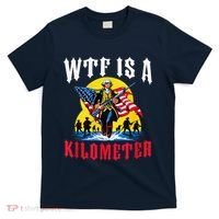 Wtf Is A Kilometer George President T-Shirt thumb 0