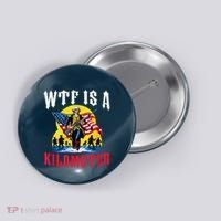 Wtf Is A Kilometer George President Button thumb 0