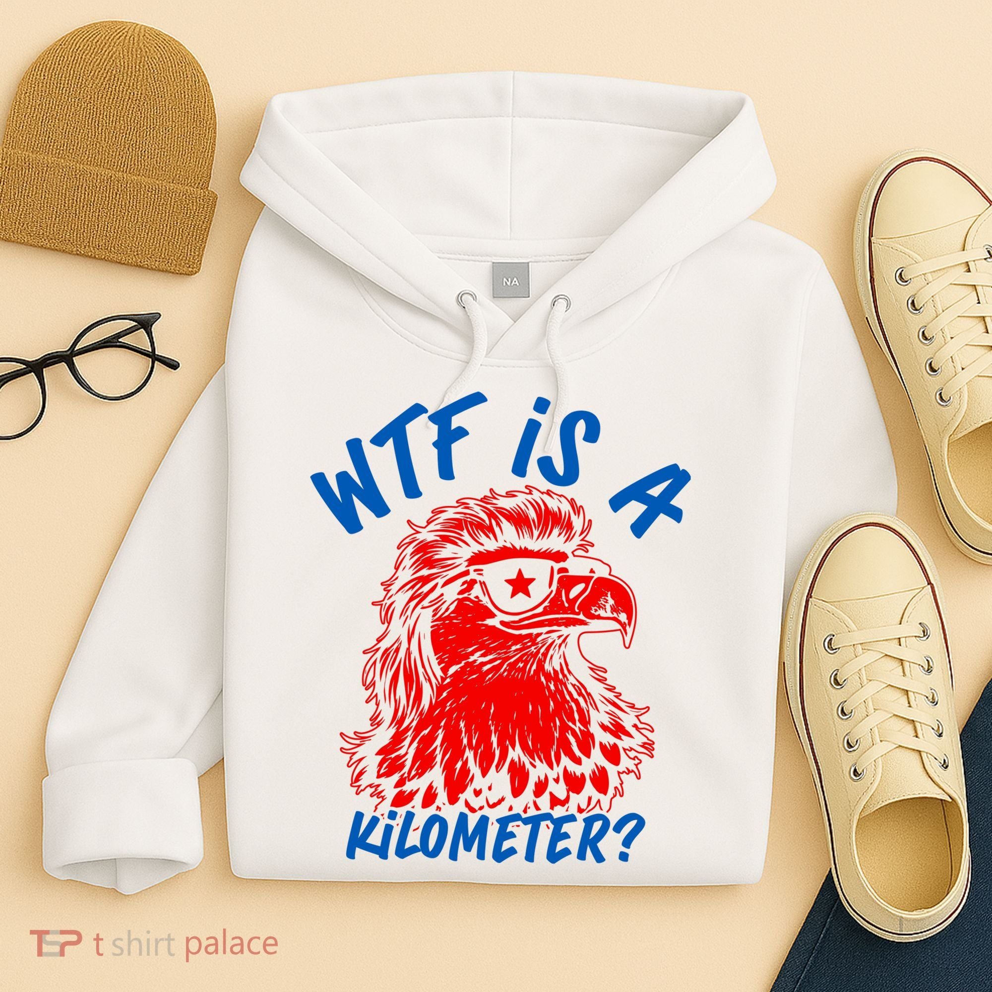 WTF Is A Kilometer? Eagle 4th Of July Hoodie