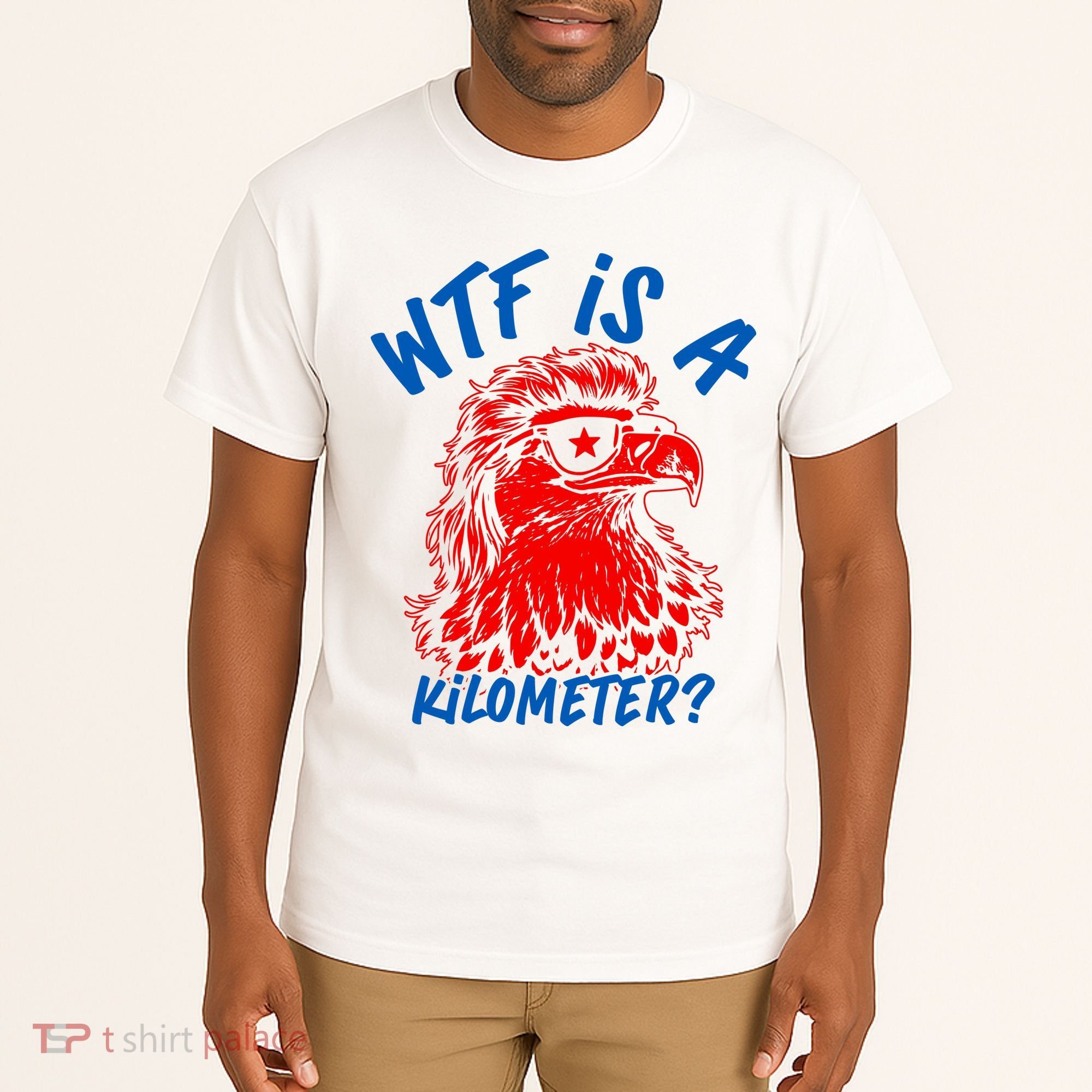WTF Is A Kilometer? Eagle 4th Of July Tall T-Shirt