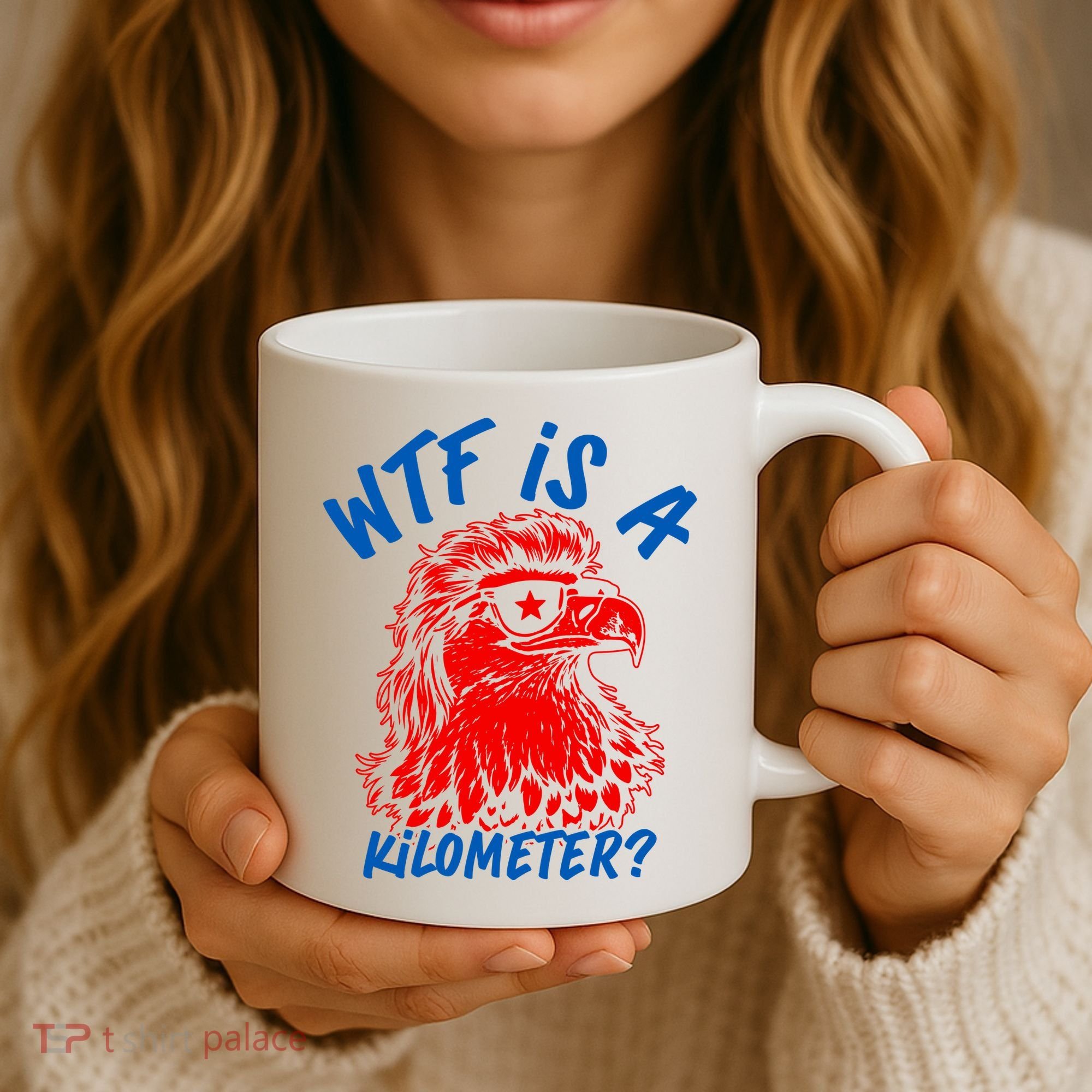 WTF Is A Kilometer? Eagle 4th Of July Coffee Mug