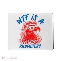 WTF Is A Kilometer? Eagle 4th Of July Mousepad thumb 0