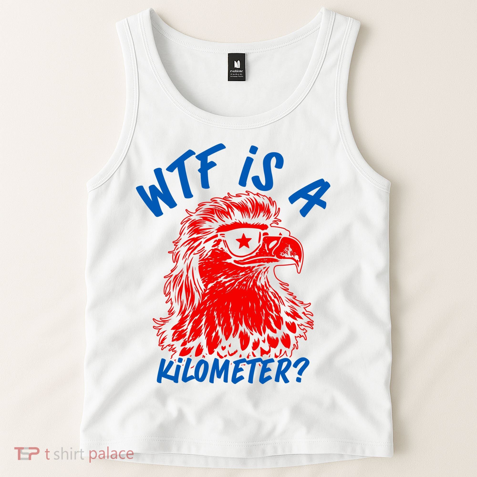 WTF Is A Kilometer? Eagle 4th Of July Tank Top