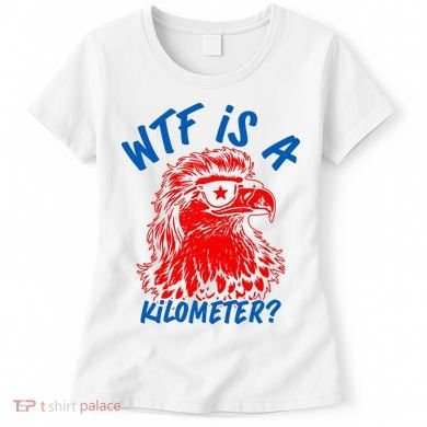 WTF Is A Kilometer? Eagle 4th Of July Women's T-Shirt