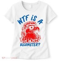 WTF Is A Kilometer? Eagle 4th Of July Women's T-Shirt thumb 0