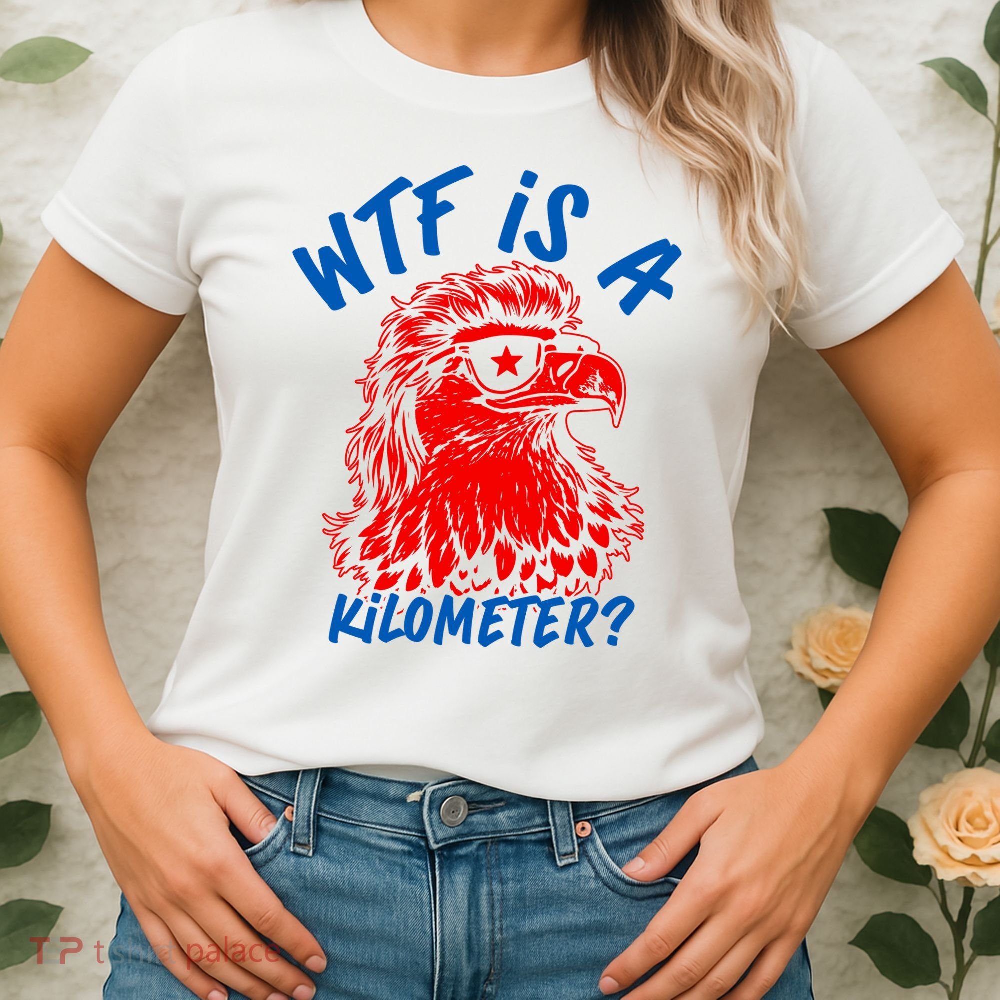 WTF Is A Kilometer? Eagle 4th Of July Women's T-Shirt