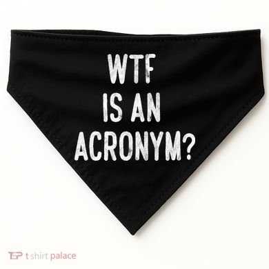 WTF Is An Acronym Funny USA-Made Doggie Bandana