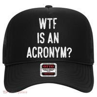 WTF Is An Acronym Funny Hat thumb 0