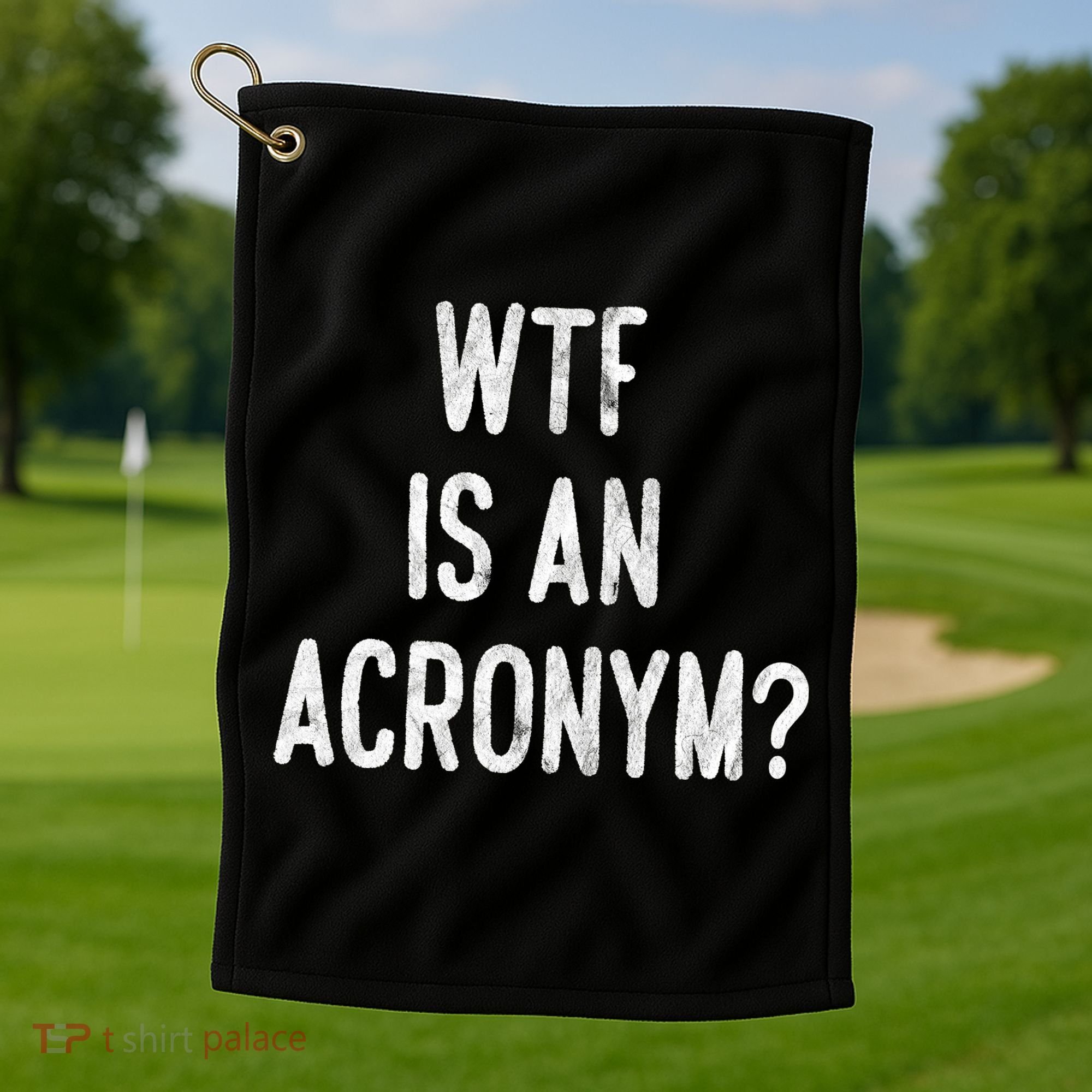 WTF Is An Acronym Funny Golf Towel