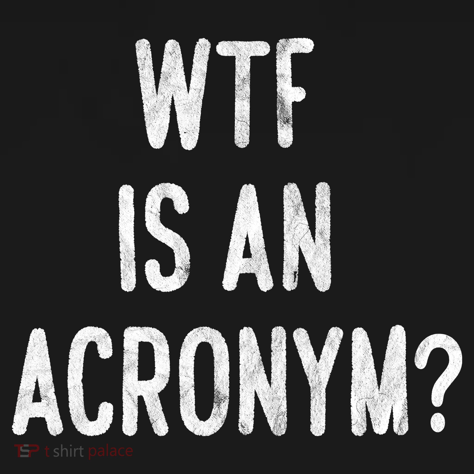 WTF Is An Acronym Funny Kids Sweatshirt