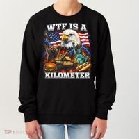 WTF Is A Kilometer? Patriotic Eagle American Graphic Women's Sweatshirt thumb 0