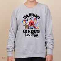 Warning It'S A Circus Here Today Carnival Birthday Party Women's Sweatshirt thumb 0