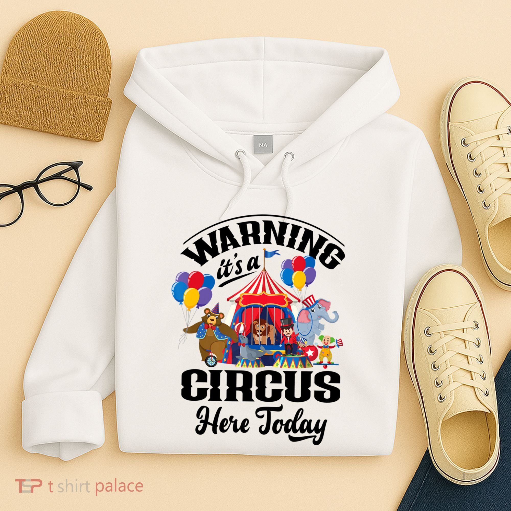 Warning It'S A Circus Here Today Carnival Birthday Party Hoodie