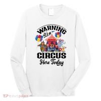 Warning It'S A Circus Here Today Carnival Birthday Party Long Sleeve Shirt thumb 0